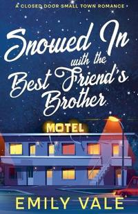 Snowed In with the Best Friend's Brother