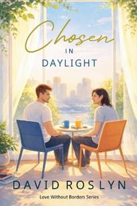 Chosen in Daylight
