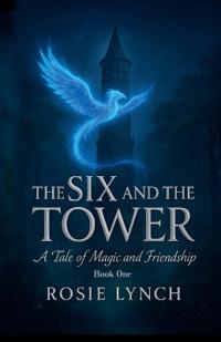 The Six and the Tower