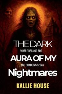 Dark Aura of My Nightmares
