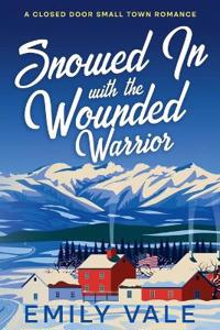 Snowed In with the Wounded Warrior