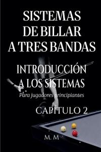 Sistemas De Billar A Tres Bandas - Introducción A Los Sistemas - Capítulo 2