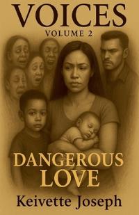 Voices- Volume 2-Dangerous Love