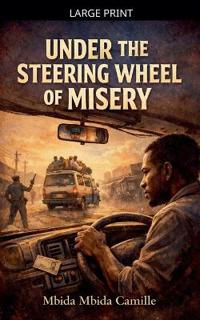 Under the Steering Wheel of Misery