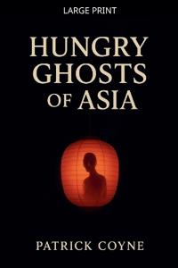 Hungry Ghosts Of Asia