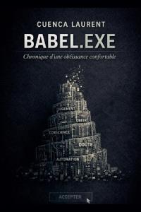 Babel.EXE. "Chronique d'une obéissance confortable"