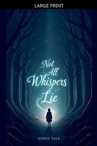 Kirjan kansi "Not All Whispers Lie"