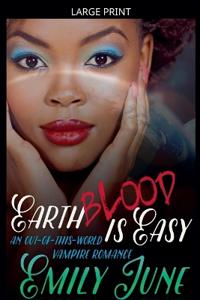Earth Blood Is Easy