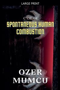 Case of Spontaneous Human Combustion