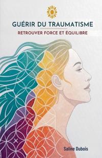 Guérir Du Traumatisme