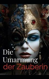 Die Umarmung der Zauberin