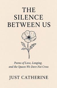 The Silence Between Us