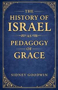 The History of Israel as Pedagogy of Grace