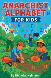 Anarchist Alphabet for Kids