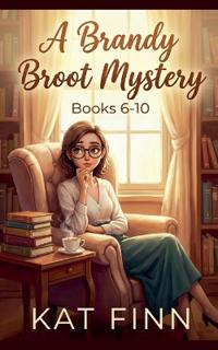 A Brandy Broot Mystery Books 6-10