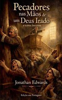 Pecadores nas Mãos de um Deus Irado