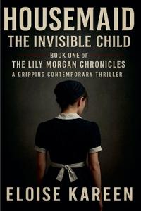 Housemaid - The Invisible Child