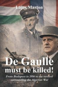 De Gaulle must be killed!