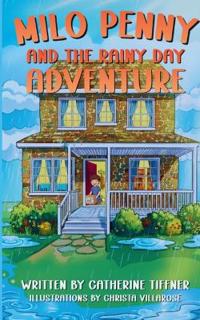 Milo Penny and the Rainy Day Adventure