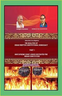 How Supreme Court Judges Destroyed the Indian Constitution
