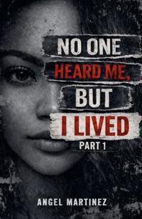 Kirjan kansi "No One Heard Me, But I Lived"