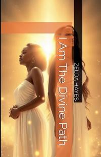 I Am The Divine Path
