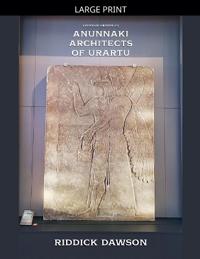 Anunnaki Architects of Urartu