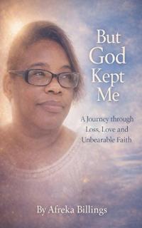 But God Kept Me