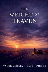 The Weight Of Heaven