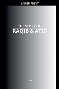 The Story of Raqib & Atid