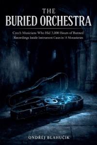 The Buried Orchestra