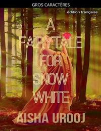 A Fairytale for Snow White