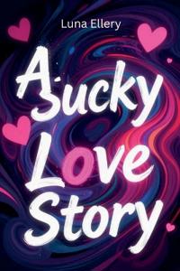 A Sucky Love Story