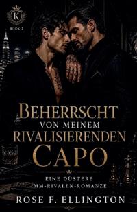 Beherrscht von meinem rivalisierenden Capo