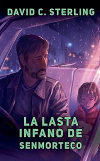 La Lasta Infano de Senmorteco