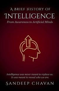 A Brief History of Intelligence