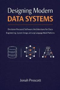 Designing Modern Data Systems