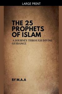The 25 Prophets of Islam