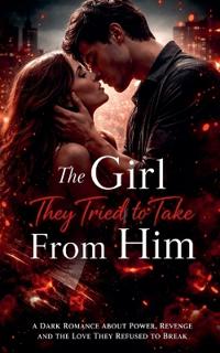 The Girl They Tried To Take From Him