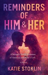 Reminders of Him & Her