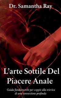 L'arte sottile del piacere anale