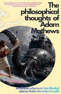 The philosophical thoughts of Adam Mathews