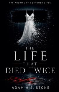 The Life That Died Twice