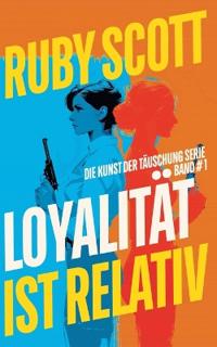 Loyalität ist Relativ