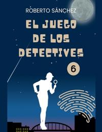 El Juego de los Detectives 6