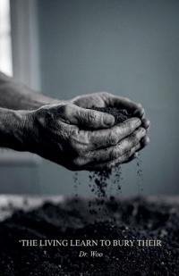 The Living Learn to Bury Their