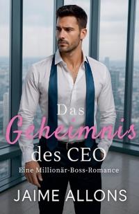 Das Geheimnis des CEO