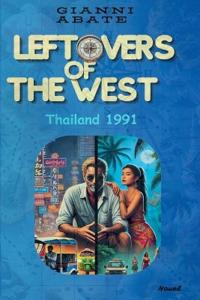 Leftovers of the West - Thailand 1991
