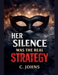Her Silence Was The Real Strategy