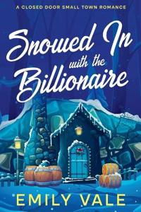 Snowed In with the Billionaire